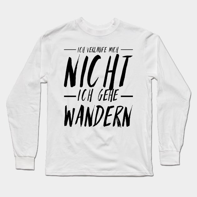 Hiking quotes - ich verlauf mich nicht ich gehe wandern Long Sleeve T-Shirt by Double E Design